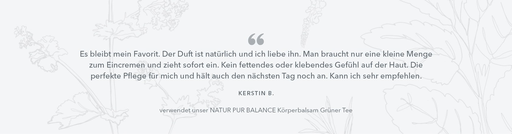 Es bleibt mein Favorit. Der Duft ist natürlich und ich liebe ihn. Man braucht nur eine kleine Menge zum Eincremen und zieht sofort ein. Kein fettendes oder klebendes Gefühl auf der Haut.